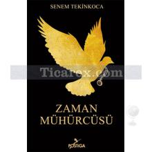 Zaman Mühürcüsü | Senem Tekinkoca