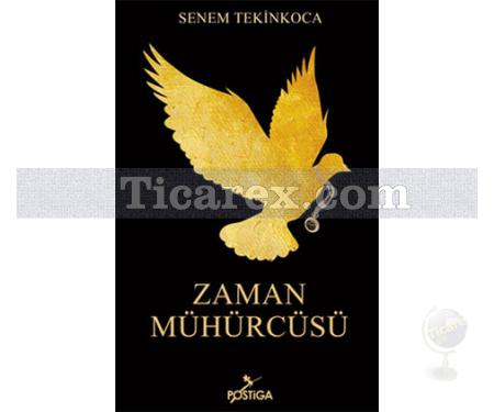 Zaman Mühürcüsü | Senem Tekinkoca - Resim 1