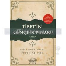 Tibet'in Gençlik Pınarı 1. Kitap | Peter Kelder