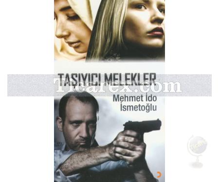 Taşıyıcı Melekler | Mehmet İdo İsmetoğlu - Resim 1