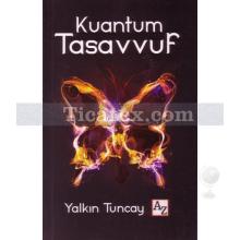 Kuantum Tasavvuf | Yalkın Tuncay