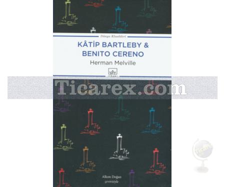 Katip Bartleby - Benito Cereno | Herman Melville - Resim 1