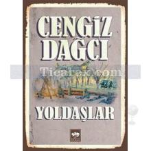 Yoldaşlar | Cengiz Dağcı