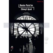 Benim Paris'im | Cüneyt Ayral