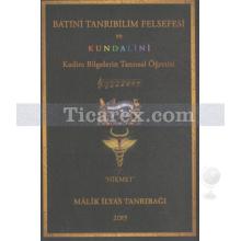 Batıni Tanrıbilim Felsefesi ve Kundalini | Malik İlyas Tanrıbağı