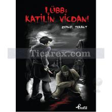 Lübb - Katilin Vicdanı | Zeynel Tekant