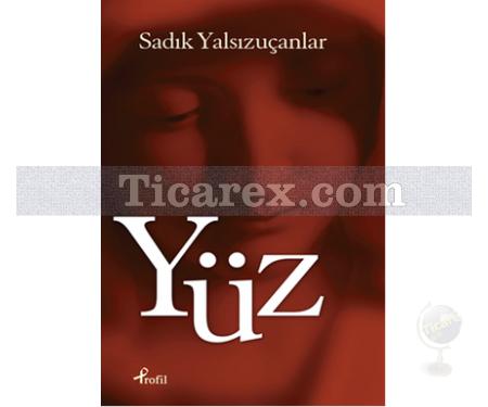 Yüz | Sadık Yalsızuçanlar - Resim 1