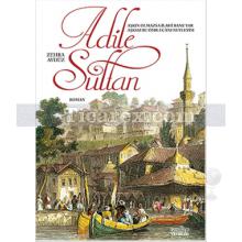 Adile Sultan | Zehra Aydüz