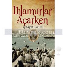 Ihlamurlar Açarken | Güngör Mazlum