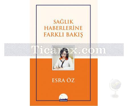 Sağlık Haberlerine Farklı Bakış | Esra Öz - Resim 1