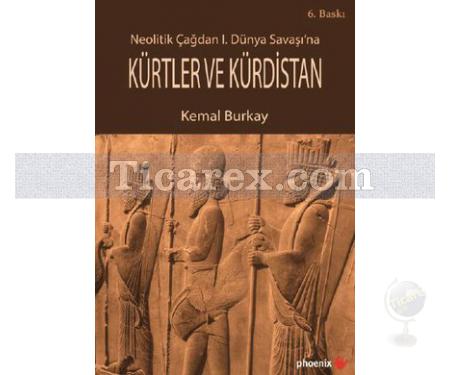 Kürtler ve Kürdistan | Neolitik Çağdan 1. Dünya Savaşı'na | Kemal Burkay - Resim 1