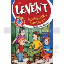 Levent İz Peşinde 2 - Korkusuz Kurtarıcı | Mustafa Orakçı