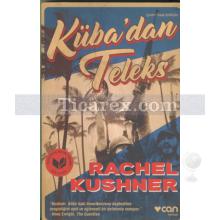 Küba'dan Teleks | Rachel Kushner