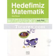 Hedefimiz Matematik | Okul Öncesi | Katy Pike