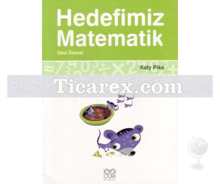 Hedefimiz Matematik | Okul Öncesi | Katy Pike - Resim 1