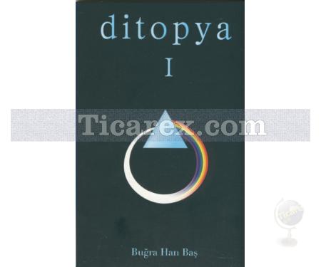 Ditopya 1 | Buğra Han Baş - Resim 1
