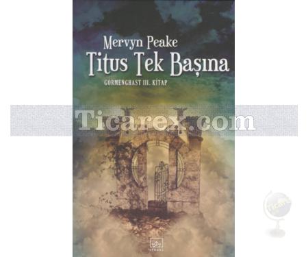 Titus Tek Başına | Gormenghast 3. Kitap | Mervyn Peake - Resim 1