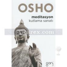 Meditasyon - Kutlama Sanatı | Osho