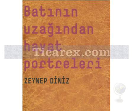 Batının Uzağından Hayat Portreleri | Zeynep Diniz - Resim 1