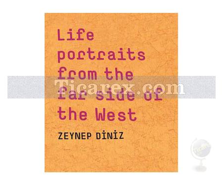Life Portraits From The Far Side Of The West | Zeynep Diniz - Resim 1