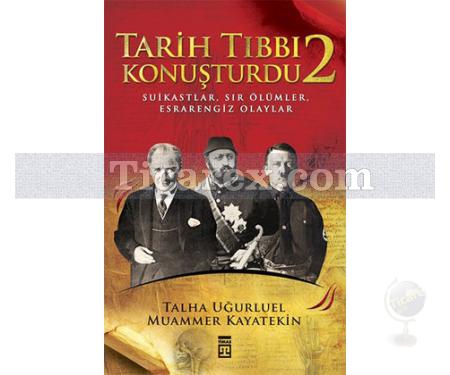 Tarih Tıbbı Konuşturdu 2 | Talha Uğurluel, Muammer Kayatekin - Resim 1