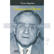 Tanpınar'ın Ölümü | Apologia | Turan Alptekin