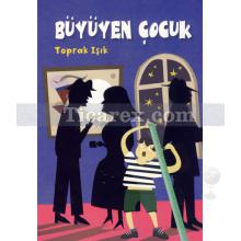 Büyüyen Çocuk | Toprak Işık