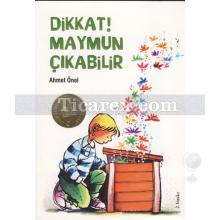 Dikkat Maymun Çıkabilir | Ahmet Önel