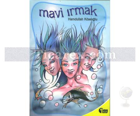 Mavi Irmak | Hamdullah Köseoğlu - Resim 1