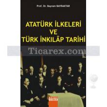 Atatürk İlkeleri ve Türk İnkılap Tarihi | Bayram Bayraktar