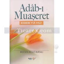 Adab-ı Muaşeret | Edeb Ya Hu! | Mustafa Necati Bursalı