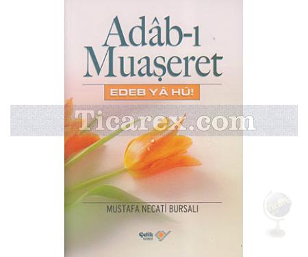 Adab-ı Muaşeret | Edeb Ya Hu! | Mustafa Necati Bursalı - Resim 1