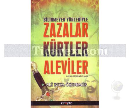Bilinmeyen Yönleriyle Zazalar Kürtler Aleviler | ( Gözden Geçirilmiş 2. Baskı ) | Ali Rıza Özdemir - Resim 1