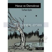 Havuz ve Demokrasi | Turhan Aydın