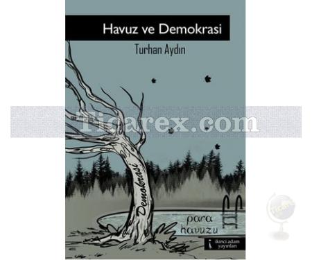 Havuz ve Demokrasi | Turhan Aydın - Resim 1