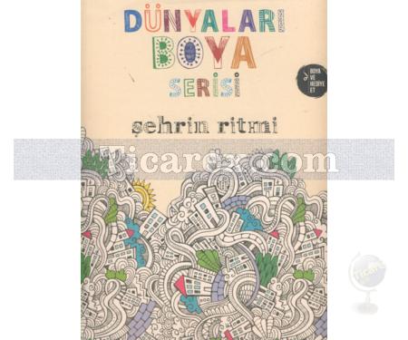 Şehrin Ritmi | Dünyaları Boya Serisi | Kolektif - Resim 1