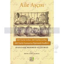 Aile Aşçısı | Avanzade Mehmed Süleyman