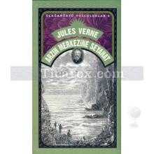 Arzın Merkezine Seyahat | Olağanüstü Yolculuklar 4 | Jules Verne