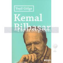 Yeşil Gölge | Kemal Bilbaşar