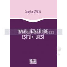 Kamu Hizmetlerinde Eşitlik İlkesi | Züleyha Keskin