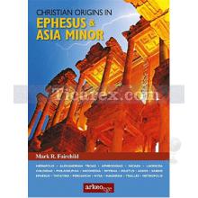 Christian Origins in Ephesus & Asia Minor | Mark R. Fairchild