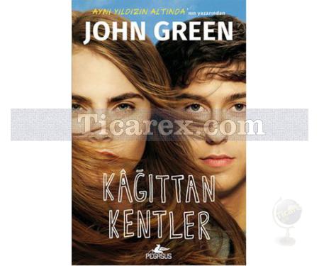 Kağıttan Kentler | John Green - Resim 1