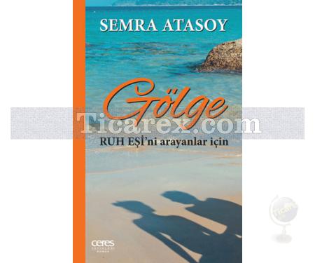 Gölge | Semra Atasoy - Resim 1