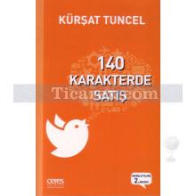 140 Karakterde Satış | ( Genişletilmiş 2. Baskı ) | Kürşat Tuncel