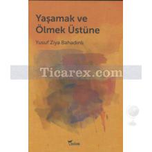 yasamak_ve_olmek_ustune