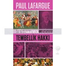 Tembellik Hakkı | Paul Lafargue