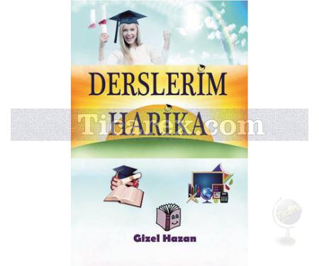 Derslerim Harika | Gizel Hazan - Resim 1