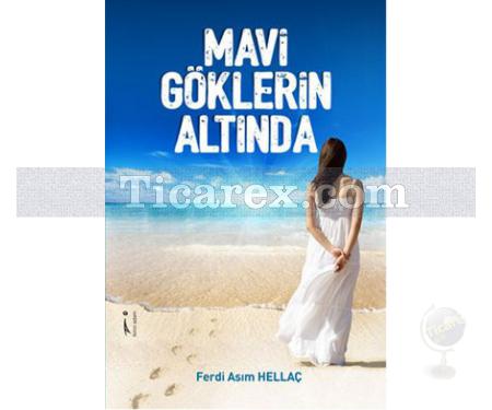 Mavi Göklerin Altında | Ferdi Asım Hellaç - Resim 1
