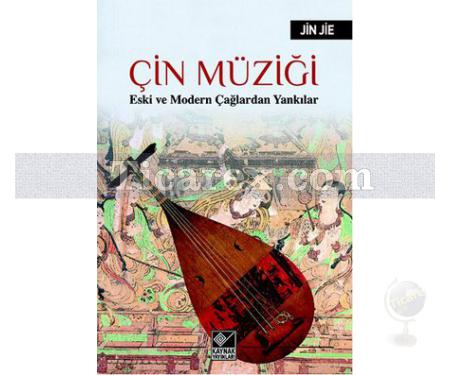 Çin Müziği | Eski ve Modern Çağlardan Yankılar | Jin Jie - Resim 1
