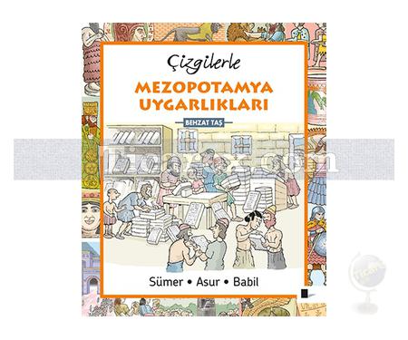 Çizgilerle Mezopotamya Uygarlıkları | Sümer - Asur - Babil | Behzat Taş - Resim 1